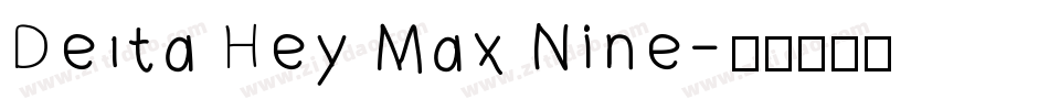 Delta Hey Max Nine字体转换
